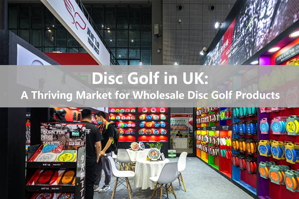 Disc Golf in UK- A Thriving Market for Wholesale Disc Golf Products