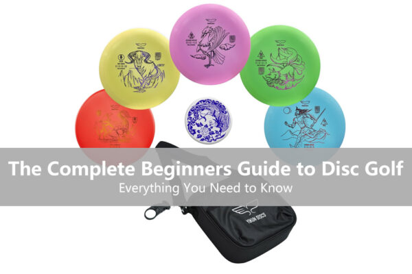 The Complete Beginners Guide to Disc Golf: Everything You Need to Know